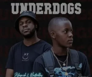 Blaqnick & MasterBlaq Underdogs MP3 DOWNLOAD