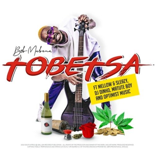 Bob Mabena Tobetsa ft. Mellow, Sleazy, DJ Dinho, Matute Boy & Optimist Music MP3 DOWNLOAD