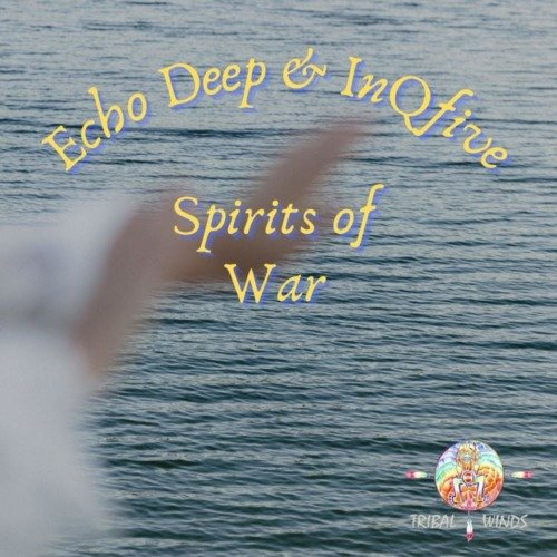 Echo Deep & InQfive Spirits of War MP3 DOWNLOAD