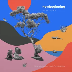 Echo Deep New Beginning EP ZIP DOWNLOAD