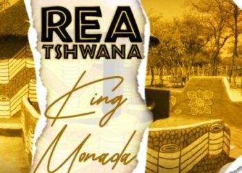 King Monada Rea Tshwana MP3 DOWNLOAD