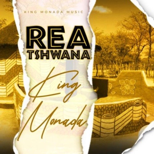 King Monada Rea Tshwana MP3 DOWNLOAD