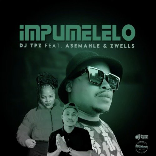DJ Tpz Impumelelo ft. Asemahle, Zwells MP3 DOWNLOAD