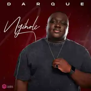 Darque, Mpho Wav & TO Starquality Ngihole (Original Mix) MP3 DOWNLOAD