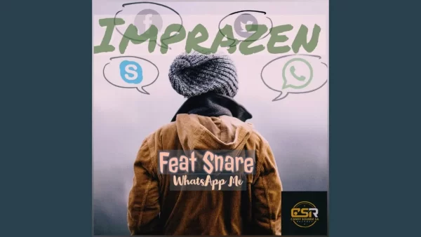 Imprazen Whatsapp Me ft. Snare MP3 DOWNLOAD