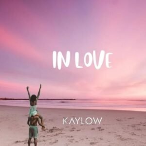 Kaylow In Love MP3 DOWNLOAD