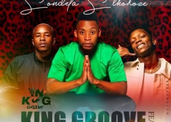 King Groove Sondela S’thokoze ft. Mellow & Sleazy & DJ Botshelo MP3 DOWNLOAD