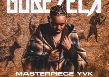 Masterpiece YVK Gubezela ft. Toss, Robot Boii & Deeper Phil MP3 DOWNLOAD