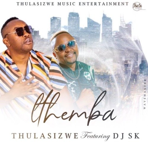 Thulasizwe Ithemba ft. DJ SK MP3 DOWNLOAD