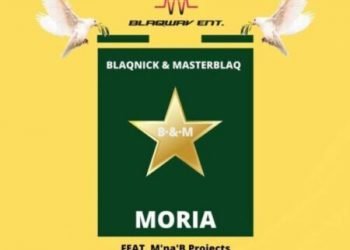 Blaqnick & MasterBlaq Moria ft. M’na’B Projects MP3 DOWNLOAD