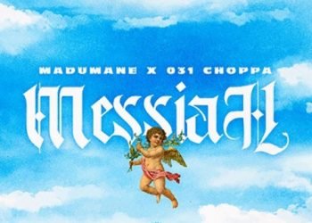DJ Maphorisa & 031Choppa Messiah ft. Madumane MP3 DOWNLOAD