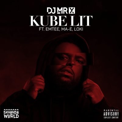 DJ Mr X Kube Lit ft. Emtee, Mae & Loki MP3 DOWNLOAD