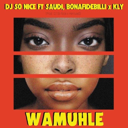 DJ So Nice, Saudi & KLY Wamuhle MP3 DOWNLOAD