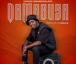Da Mabusa Mama Owangzalayo MP3 DOWNLOAD