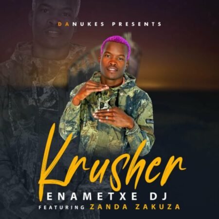 Enametxe DJ Krusher ft. Zanda Zakuza MP3 DOWNLOAD