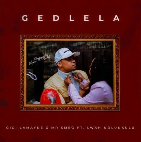 Gigi Lamayne, Mr Smeg & Lwah Ndlunkulu Gedlela MP3 DOWNLOAD