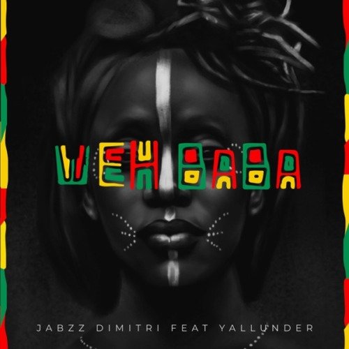 Jabzz Dimitri Weh Baba ft. Yallunder MP3 DOWNLOAD