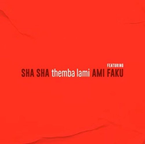 Sha Sha Themba Lami ft. Ami Faku MP3 DOWNLOAD