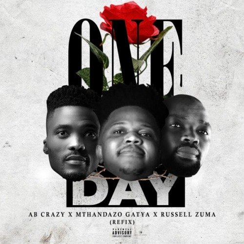 AB Crazy, Mthandazo Gatya & Russell Zuma One Day MP3 DOWNLOAD