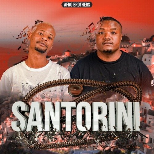 Afro Brotherz Santorini ZIP Album Download