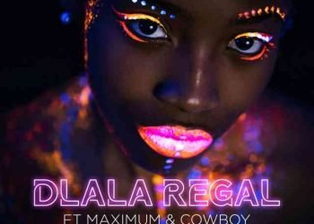 Dlala Regal Mpolaye ft. Maximum & Cowboy MP3 DOWNLOAD