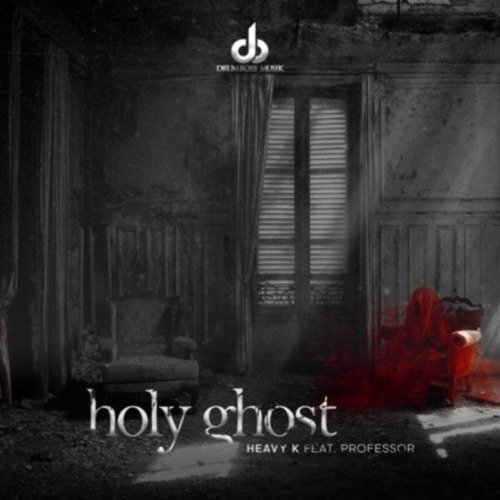 Heavy K Holy Ghost ft. Professor MP3 DOWNLOAD