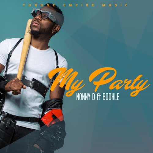 Nonny D My Party ft. Boohle MP3 DOWNLOAD
