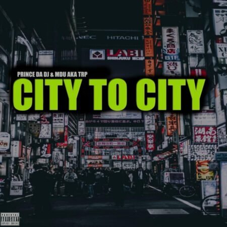 Prince Da DJ City to City Ft. MDU aka TRP MP3 DOWNLOAD