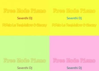 Seventhi DJ Free Mode Piano ft. Felo Le Tee & Mellow & Sleazy MP3 DOWNLOAD
