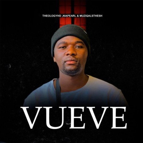 TheologyHD Vueve ft. Nia Pearl & MuziQALsthesh MP3 DOWNLOAD