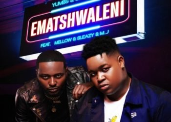 Yumbs & Sir Trill Ematshwaleni ft. Mellow, Sleazy & M.J MP3 DOWNLOAD
