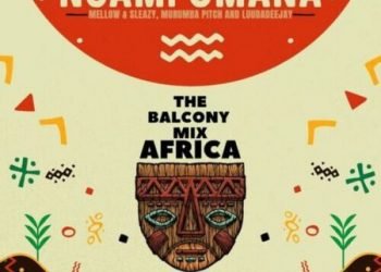 Balcony Mix Africa, Nomfundo Moh & Major League DJz Ngamfumana ft. Mellow & Sleazy, Murumba Pitch & LuudaDeejay MP3 DOWNLOAD