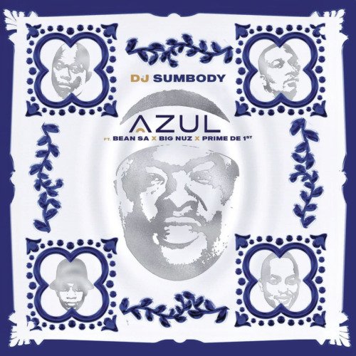 DJ Sumbody Azul ft. Big Nuz, Bean RSA & Prime De 1st MP3 DOWNLOAD