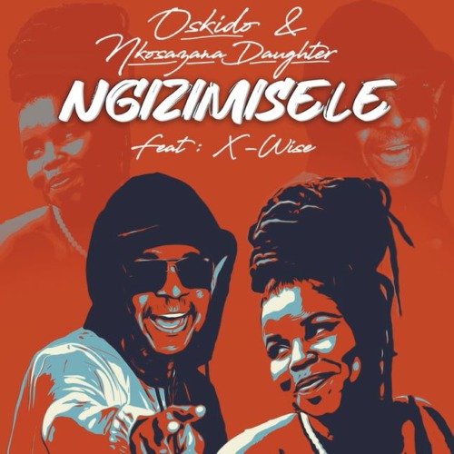 Oskido & Nkosazana Daughter Ngizimisele ft. X-Wise MP3 DOWNLOAD