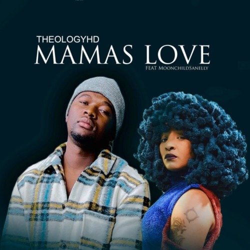 TheologyHD Mamas Love (Vocal Mix) ft. Moonchild Sanelly MP3 DOWNLOAD