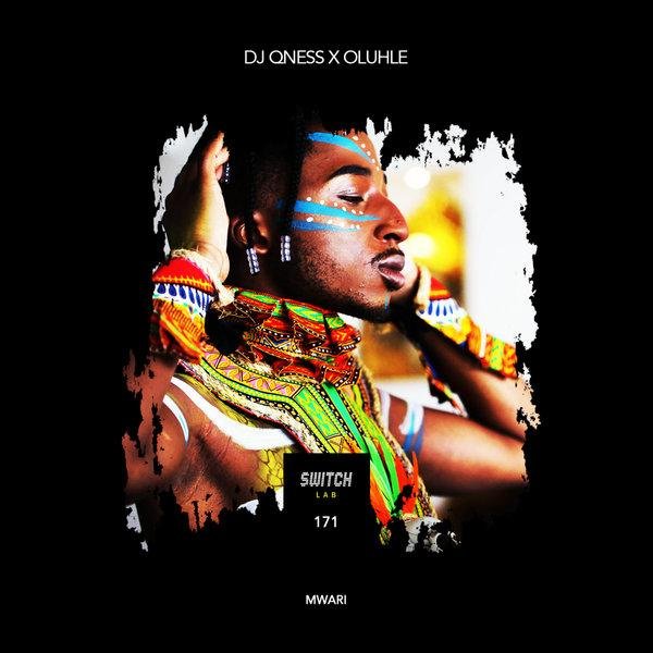 DJ Qness & Oluhle Mwari MP3 DOWNLOAD