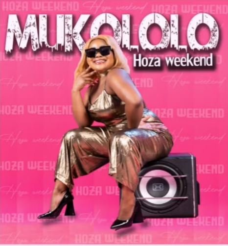 Mukololo Hoza Weekend MP3 DOWNLOAD