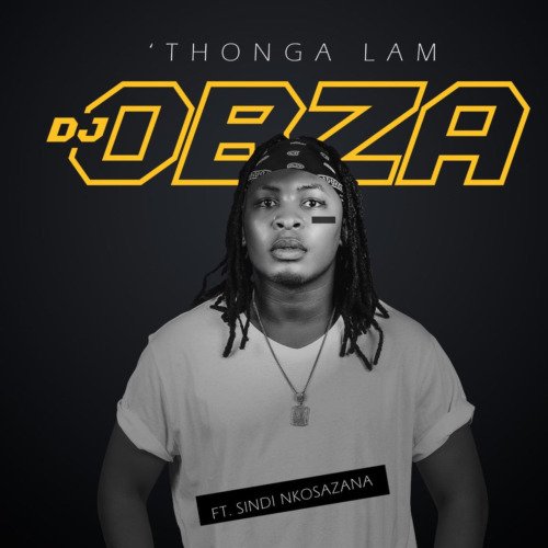 DJ Obza Thonga Lam ft. Sindi Nkosazana MP3 DOWNLOAD