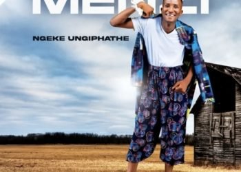 Menzi Ngeke Ungiphathe ft. Imeya Kazwelonke MP3 DOWNLOAD