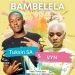 TuksinSA Bambelela ft. Vyn & Tonic Jazz MP3 DOWNLOAD