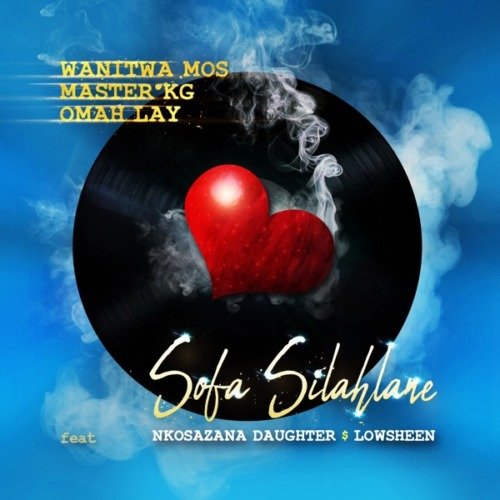 Wanitwa Mos, Master KG & Omah Lay Sofa Silahlane (Remix) ft. Nkosazana Daughter & Lowsheen MP3 DOWNLOAD